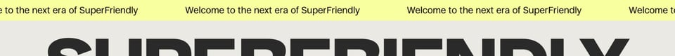 Marquee section on SuperFriendly section design
