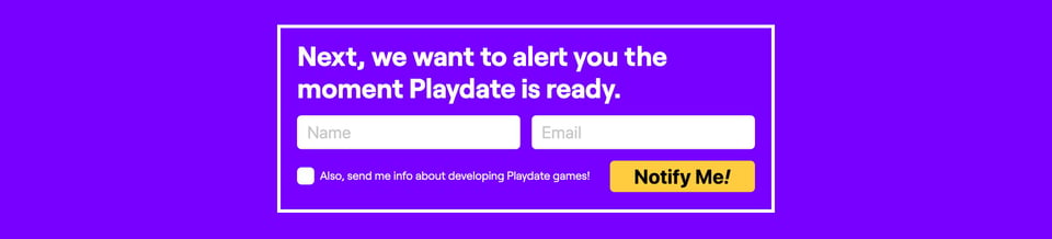 Waitlist or Beta Sign Up section on Playdate section design
