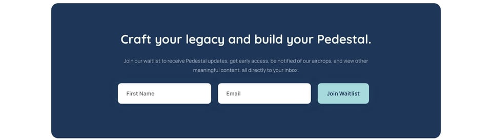 Waitlist or Beta Sign Up section on Pedestal section design