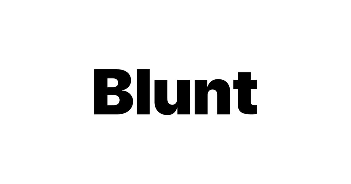 Blunt. As Fuck.