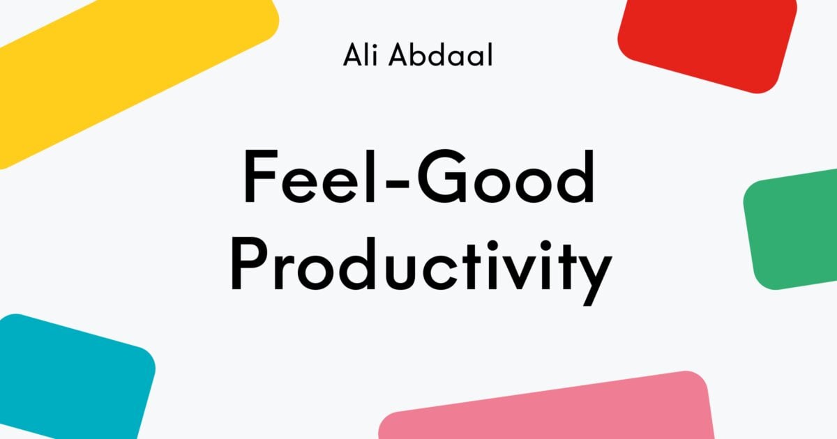 Feel Good Productivity