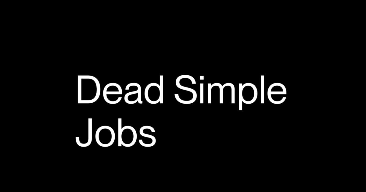 Dead Simple Jobs