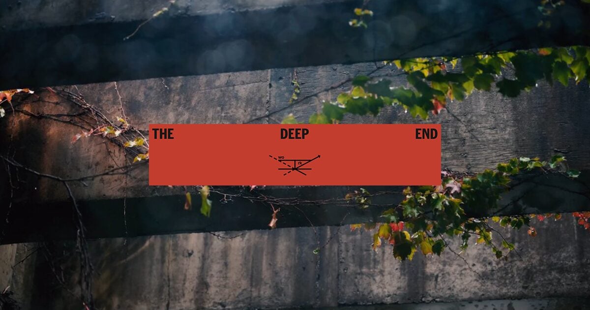 The Deep End