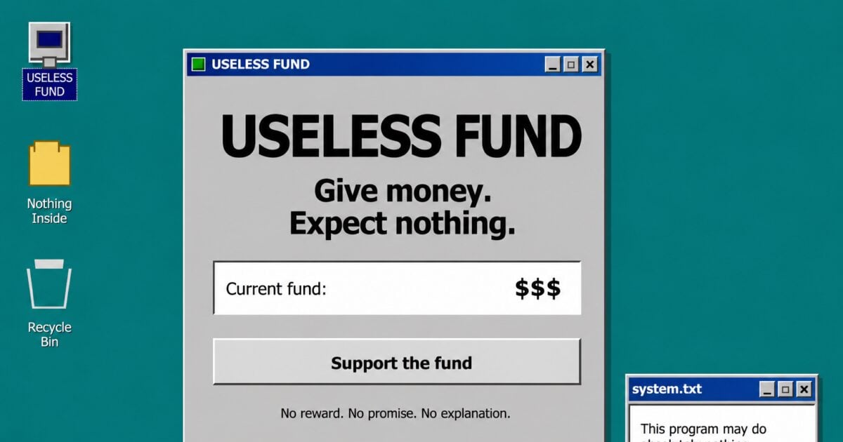 The Useless Fund