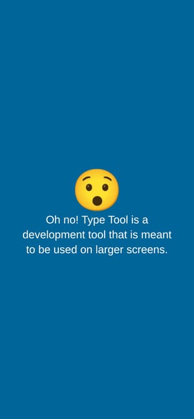 Type Tool Mobile Preview