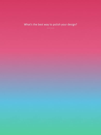 The best way to polish your design Thumbnail Preview